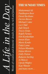 Sunday Times A Life in the Day: Words of Wisdom and Domestic Details from the Rich and Famous цена и информация | Биографии, автобиогафии, мемуары | pigu.lt