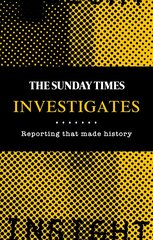 Sunday Times Investigates: Reporting That Made History kaina ir informacija | Poezija | pigu.lt