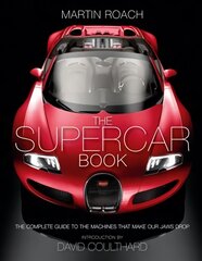 Supercar Book: The Complete Guide to the Machines That Make Our Jaws Drop цена и информация | Книги о питании и здоровом образе жизни | pigu.lt