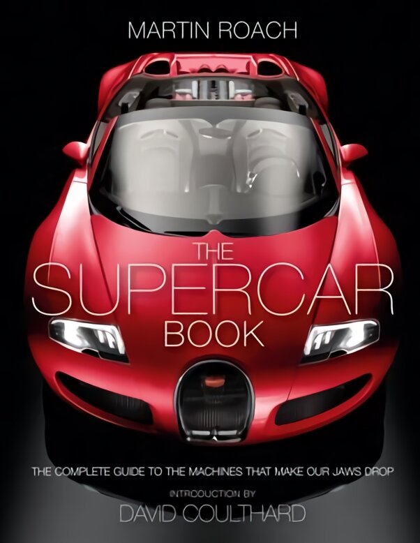 Supercar Book: The Complete Guide to the Machines That Make Our Jaws Drop kaina ir informacija | Knygos apie sveiką gyvenseną ir mitybą | pigu.lt