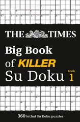 Times Big Book of Killer Su Doku: 360 Lethal Su Doku Puzzles цена и информация | Книги о питании и здоровом образе жизни | pigu.lt