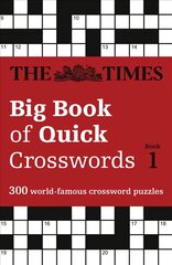 Times Big Book of Quick Crosswords 1: 300 World-Famous Crossword Puzzles edition, Book 1 kaina ir informacija | Knygos apie sveiką gyvenseną ir mitybą | pigu.lt