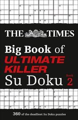 Times Big Book of Ultimate Killer Su Doku book 2: 360 of the Deadliest Su Doku Puzzles kaina ir informacija | Lavinamosios knygos | pigu.lt