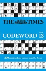 Times Codeword 13: 200 Cracking Logic Puzzles цена и информация | Книги о питании и здоровом образе жизни | pigu.lt