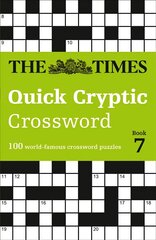 Times Quick Cryptic Crossword Book 7: 100 World-Famous Crossword Puzzles цена и информация | Книги о питании и здоровом образе жизни | pigu.lt