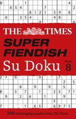 Times Super Fiendish Su Doku Book 8: 200 Challenging Puzzles цена и информация | Книги о питании и здоровом образе жизни | pigu.lt