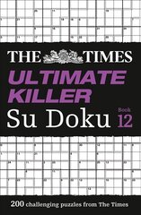 Times Ultimate Killer Su Doku Book 12: 200 of the Deadliest Su Doku Puzzles kaina ir informacija | Knygos apie sveiką gyvenseną ir mitybą | pigu.lt