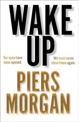 Wake Up: Why the World Has Gone Nuts цена и информация | Книги по социальным наукам | pigu.lt