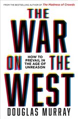 War on the West: How to Prevail in the Age of Unreason kaina ir informacija | Socialinių mokslų knygos | pigu.lt