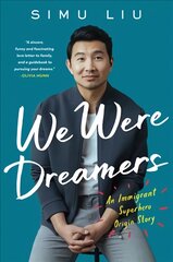 We Were Dreamers: An Immigrant Superhero Origin Story kaina ir informacija | Biografijos, autobiografijos, memuarai | pigu.lt