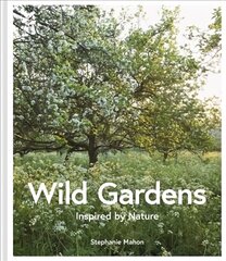 Wild Gardens цена и информация | Книги о садоводстве | pigu.lt