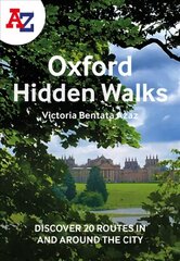 A-Z Oxford Hidden Walks: Discover 20 Routes in and Around the City kaina ir informacija | Kelionių vadovai, aprašymai | pigu.lt