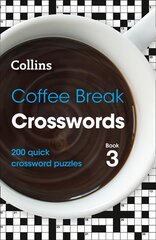 Coffee Break Crosswords Book 3: 200 Quick Crossword Puzzles цена и информация | Книги о питании и здоровом образе жизни | pigu.lt