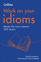 Idioms: B1-C2 2nd Revised edition цена и информация | Пособия по изучению иностранных языков | pigu.lt