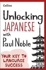 Unlocking Japanese with Paul Noble kaina ir informacija | Užsienio kalbos mokomoji medžiaga | pigu.lt