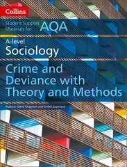 AQA A Level Sociology Crime and Deviance with Theory and Methods Second edition, AQA A Level Sociology Crime and Deviance with Theory and Methods A Level Paper 3 kaina ir informacija | Socialinių mokslų knygos | pigu.lt