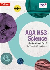 AQA KS3 Science Student Book Part 1, Part 1, AQA KS3 Science Student Book Part 1 цена и информация | Книги для подростков и молодежи | pigu.lt