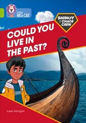 Shinoy and the Chaos Crew: Could you live in the past?: Band 11/Lime цена и информация | Исторические книги | pigu.lt