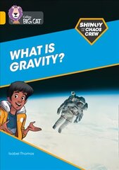 Shinoy and the Chaos Crew: What is gravity?: Band 09/Gold цена и информация | Книги для подростков и молодежи | pigu.lt