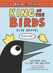 Arlo & Pips: King of the Birds kaina ir informacija | Knygos paaugliams ir jaunimui | pigu.lt