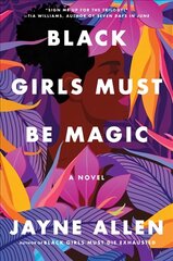 Black Girls Must Be Magic: A Novel цена и информация | Фантастика, фэнтези | pigu.lt