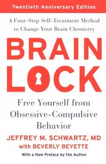 Brain Lock, Twentieth Anniversary Edition: Free Yourself from Obsessive-Compulsive Behavior Twentieth Anniversary Edition kaina ir informacija | Saviugdos knygos | pigu.lt