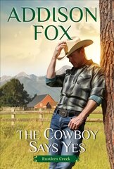 Cowboy Says Yes: Rustlers Creek kaina ir informacija | Fantastinės, mistinės knygos | pigu.lt