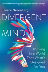 Divergent Mind: Thriving in a World That Wasn't Designed for You kaina ir informacija | Socialinių mokslų knygos | pigu.lt