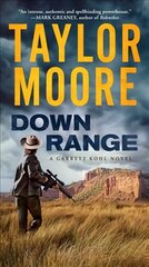 Down Range: A Garrett Kohl Novel цена и информация | Фантастика, фэнтези | pigu.lt
