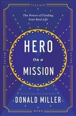 Hero on a Mission: The Path to a Meaningful Life ITPE Edition kaina ir informacija | Saviugdos knygos | pigu.lt
