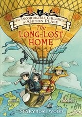 Incorrigible Children of Ashton Place: Book VI: The Long-Lost Home kaina ir informacija | Knygos paaugliams ir jaunimui | pigu.lt