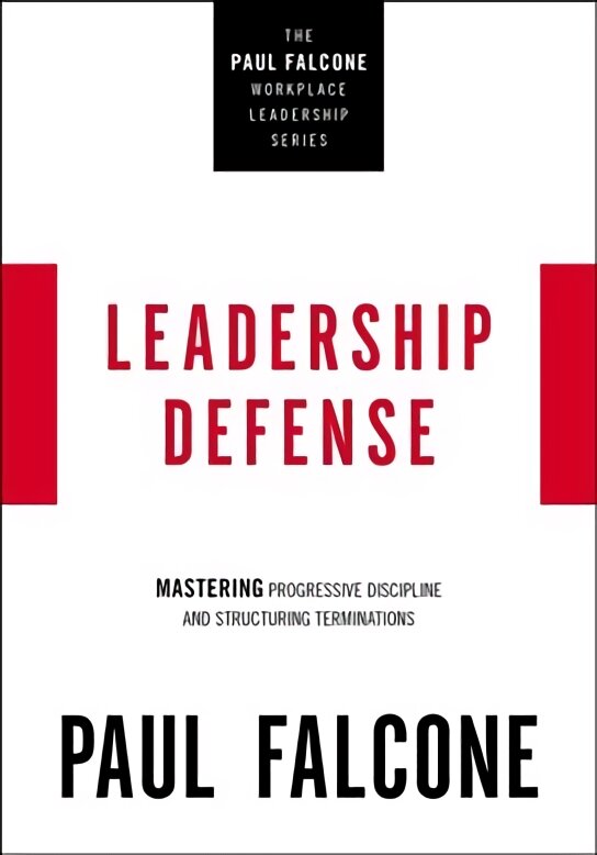 Leadership Defense: Mastering Progressive Discipline and Structuring Terminations kaina ir informacija | Ekonomikos knygos | pigu.lt