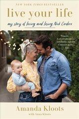 Live Your Life: My Story of Loving and Losing Nick Cordero kaina ir informacija | Saviugdos knygos | pigu.lt