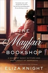 Mayfair Bookshop: A Novel of Nancy Mitford and the Pursuit of Happiness kaina ir informacija | Fantastinės, mistinės knygos | pigu.lt