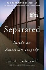 Separated: Inside an American Tragedy kaina ir informacija | Socialinių mokslų knygos | pigu.lt