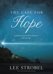 Case for Hope: Looking Ahead with Confidence and Courage kaina ir informacija | Dvasinės knygos | pigu.lt