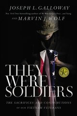 They Were Soldiers: The Sacrifices and Contributions of Our Vietnam Veterans цена и информация | Исторические книги | pigu.lt