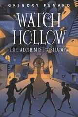 Watch Hollow: The Alchemist's Shadow kaina ir informacija | Knygos paaugliams ir jaunimui | pigu.lt