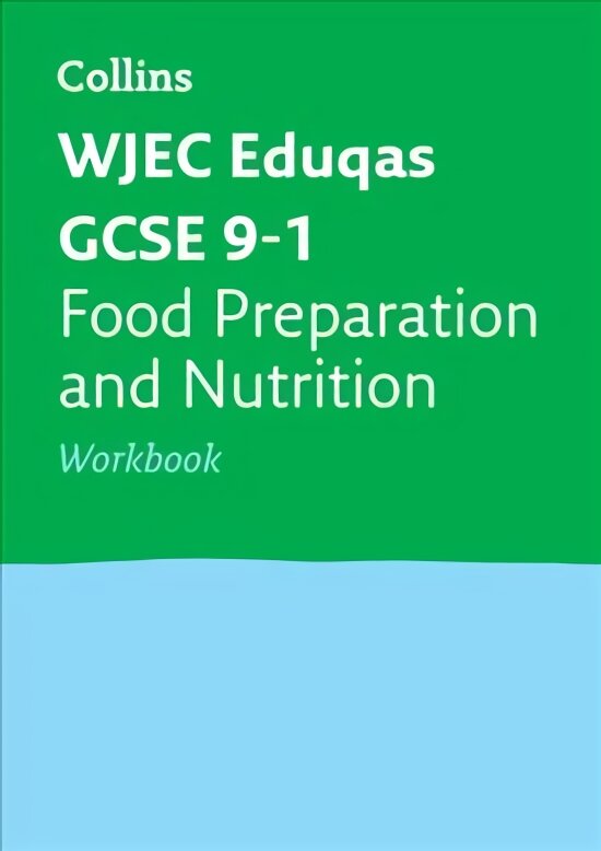 WJEC Eduqas GCSE 9-1 Food Preparation and Nutrition Workbook: Ideal for Home Learning, 2022 and 2023 Exams цена и информация | Knygos paaugliams ir jaunimui | pigu.lt