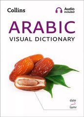 Arabic Visual Dictionary: A Photo Guide to Everyday Words and Phrases in Arabic цена и информация | Пособия по изучению иностранных языков | pigu.lt