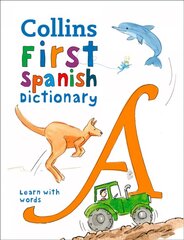 First Spanish Dictionary: 500 First Words for Ages 5plus 3rd Revised edition kaina ir informacija | Knygos paaugliams ir jaunimui | pigu.lt