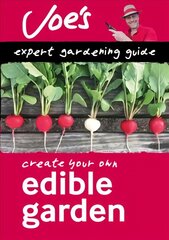 Edible Garden: How to Grow Your Own Herbs, Fruit and Vegetables with This Gardening Book for Beginners kaina ir informacija | Knygos apie sodininkystę | pigu.lt