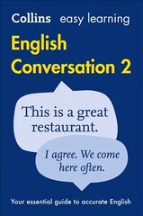 Easy Learning English Conversation Book 2: Your Essential Guide to Accurate English 2nd Revised edition, Book 2, kaina ir informacija | Užsienio kalbos mokomoji medžiaga | pigu.lt