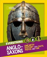 Everything: Anglo-Saxons: Unearth History with Facts, Photos and Fun! kaina ir informacija | Knygos paaugliams ir jaunimui | pigu.lt