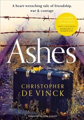 Ashes: A WW2 historical fiction inspired by true events. A story of friendship, war   and courage цена и информация | Фантастика, фэнтези | pigu.lt