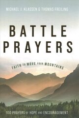 Battle Prayers: Faith to Move Your Mountains kaina ir informacija | Dvasinės knygos | pigu.lt