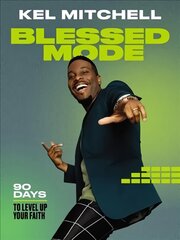 Blessed Mode: 90 Days to Level Up Your Faith цена и информация | Духовная литература | pigu.lt