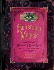 Bohemian Magick: Witchcraft and Secret Spells to Electrify Your Life kaina ir informacija | Dvasinės knygos | pigu.lt