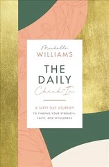 Daily Check-In: A 60-Day Journey to Finding Your Strength, Faith, and Wholeness kaina ir informacija | Saviugdos knygos | pigu.lt