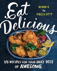 Eat Delicious: 125 Recipes for Your Daily Dose of Awesome kaina ir informacija | Receptų knygos | pigu.lt